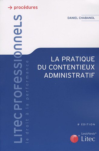 La  pratique du contentieux administratif