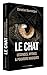Le Chat : Légendes, mythes & pouvoirs magiques by 