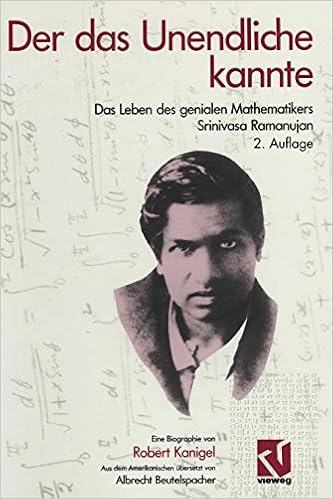 Der Das Unendliche Kannte Das Leben Des Genialen Mathematikers Srinivasa Ramanujan German Edition Kanigel Robert Beutelspacher Albrecht 9783322832078 Amazon Com Books