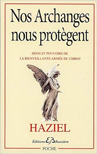 Amazon Fr Nos Allies Les Archanges Prieres Adressees A La Bienvaillante Armee Du Christ Haziel Livres