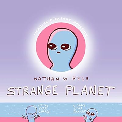 Strange Planet Hardcover &ndash; November 19, 2019