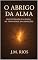 Livro O Abrigo da Alma: Encontrando Calmaria na Tempestade das Emoções.