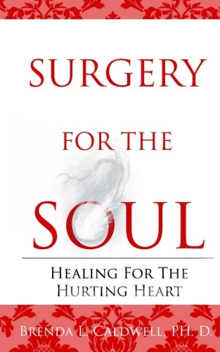Surgery for the Soul: Healing for the Hurting Heart