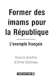 Former des imams pour la République : L'exemple français by 