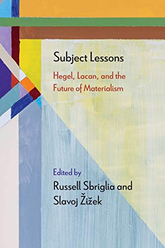 Subject Lessons: Hegel, Lacan, and the Future of Materialism (Diaeresis)