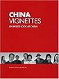 China Vignettes: An Inside Look at China
