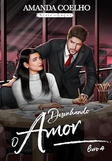 Livro Desenhando o Amor: Livro 4 (Série Laços)