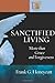 Sanctified Living: More than Grace and Forgiveness (Lutheran Voices) by 