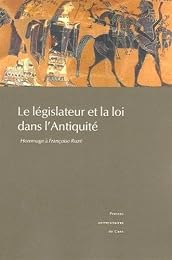 Le  législateur et la loi dans l'Antiquité