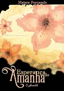 Livro A Esperança do Amanhã : O Amanhã