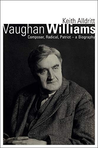 Vaughan Williams: Composer, Patriot, Radical - A Biography Hardcover – 31 Oct. 2015