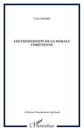 Les  fondements de la morale chrétienne