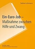 Image de Ein-Euro-Job – Maßnahme zwischen Hilfe und Zwang (German Edition)