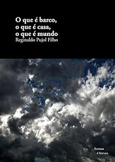 Livro O que é barco, o que é casa, o que é mundo (Formas Breves)