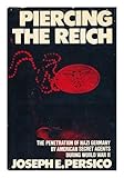 Piercing the Reich: The Penetration of Nazi Germany by American Secret Agents During World War II cover