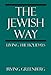The Jewish Way: Living the Holidays