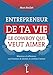 ENTREPRENEUR DE TA VIE, LE COWBOY QUI VEUT AIMER (LLB.SCIENC.HUM.) (French Edition) by 