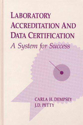 Download Laboratory Accreditation and Data Certification: A System for Success Download Laboratory Accreditation and Data Certification: A System for Success