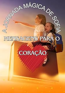 Livro A Jornada Mágica de Sofia: Mensagens Para o Coração