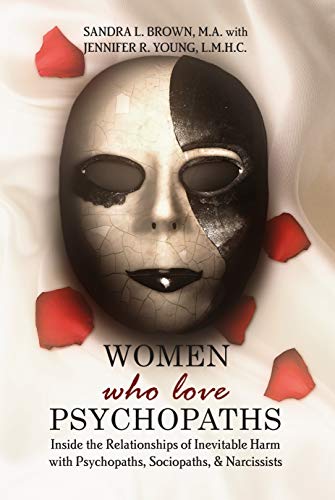 Buy Special Books Women Who Love Psychopaths Inside The Relationships Of Inevitable Harm With