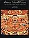Chinese Art and Design: Art Objects in Ritual and Daily Life by 