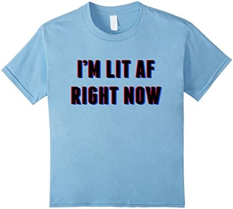 unisex-child I'm Lit AF Right Now Funny Party T Shirt | EDM Festival Gear 4 Baby Blue