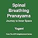 Spinal Breathing Pranayama: Journey to Inner Space