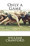 Only a Game: An Overture