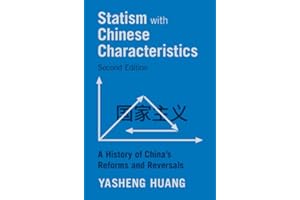 Statism with Chinese Characteristics: A History of China's Reforms and Reversals