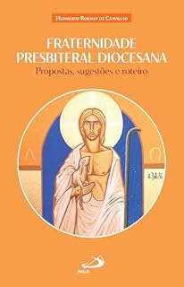 Livro Fraternidade Presbiteral Diocesana: Propostas, Sugestões e Roteiro (Vocação e Vida Consagrada)
