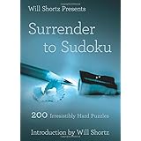 Will Shortz Presents Surrender to Sudoku: 200 Irresistibly Hard Puzzles