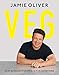 Veg: Easy & Delicious Meals for Everyone by Jamie Oliver