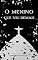 Livro O Menino Que Viu Demais