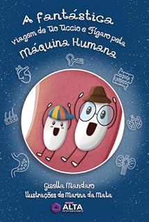 Livro A fantástica viagem de tio Ticcio e Figaro pela máquina humana