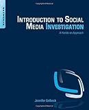 Introduction to Social Media Investigation: A Hands-on Approach
