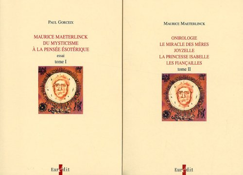 Maurice Maeterlinck du mysticisme à la pensée ésotérique