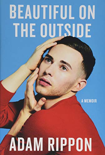 Beautiful on the Outside: A Memoir by Adam Rippon