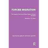 Forced Migration (Routledge Library Editions: Slavery)