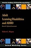 Adult Learning Disabilities and ADHD: Research-Informed Assessment (AACN Workshop Series)