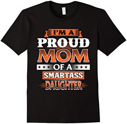 Men's I'm A Proud Mom Of A Smartass Daughter T-Shirt 3XL Black