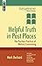 Helpful Truth in Past Places: The Puritan Practice of Biblical Counseling by