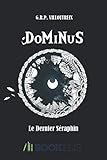 DoMiNuS: Le Dernier Séraphin (French Edition) by G.R.P. Villoutreix