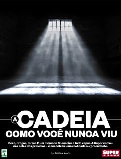 Livro A Cadeia Como Você Nunca Viu