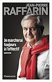 Je marcherai toujours à l'affectif (Biographies et mémoires) (French Edition) by 