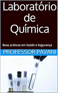 Livro Laboratório de Química: Boas práticas em Saúde e Segurança