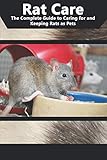 Rat Care: The Complete Guide to Caring for and Keeping Rats as Pets by Tabitha Jones