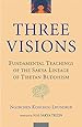 Three Visions: Fundamental Teachings of the Sakya Lineage of Tibetan Buddhism