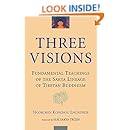 Three Visions: Fundamental Teachings of the Sakya Lineage of Tibetan Buddhism