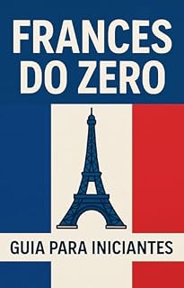 Livro Francês do Zero: Guia completo e prático para iniciantes