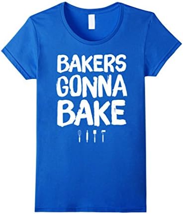 Womens Bakers Gonna Bake T-Shirt Funny Cooking Small Royal Blue